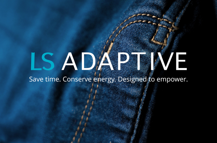 LS Adaptive. Save time. Conserve energy. Designed to empower. 