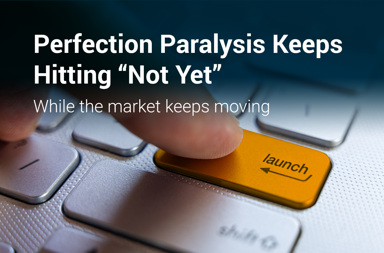 Image of Finger about to press the launch key